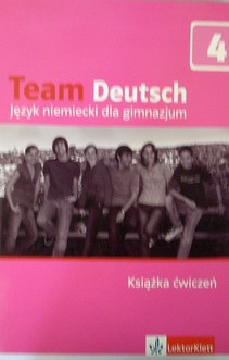 Team Deutsch cz.4 gim. Ćw.j.niemiecki