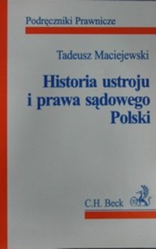 Historia ustroju i prawa sądowego Polski /113958/