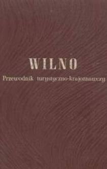 Wilno przewodnik turystyczno-krajoznawczy reprint   1937 + plan miasta