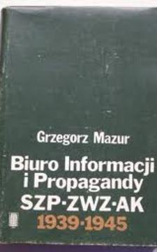 Biuro Informacji i Propagandy SZP-ZWZ-AK 1939-1945 /35024/