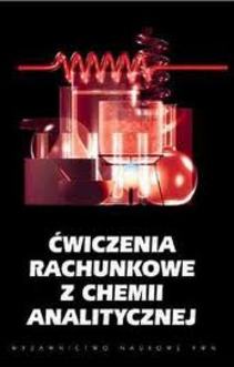 Ćwiczenia Rachunkowe z chemii analitycznej