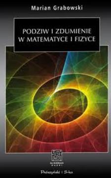  Podziw i zdumienie w matematyce i fizyce