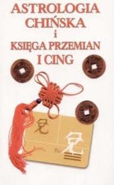 Astrologia chińska i Księga Przemian I CING /3153/