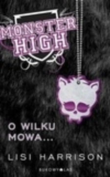 Monster High Tom 3 O wilku mowa ..../1406/