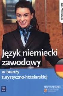 Język niemiecki zawodowy w branży turystyczno-hotelarskiej Ćw.