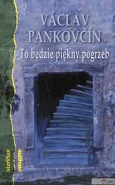 To będzie piękny pogrzeb