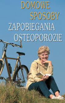 Domowe sposoby zapobiegania osteoporozie