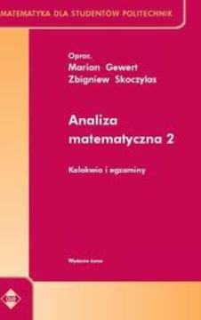 Analiza matematyczna 2 Matematyka dla studentów Politechnik Kolokwia i egzaminy /114208/