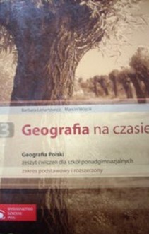 Geografia na czasie.Geografia Polski.Zakres podstawowy i rozszerzony