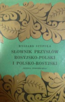 Słownik przysłów rosyjsko-polski i polsko-rosyjski