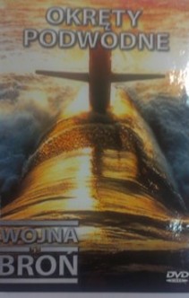Wojna i broń Okręty podwodne + Film na DVD