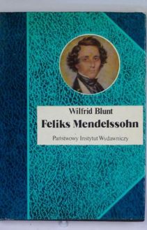 Biografie Sławnych Ludzi Feliks Mendelssohn