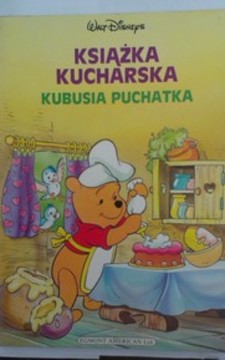 Książka kucharska Kubusia Puchatka /111242/