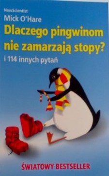 Dlaczego pingwinom nie zamarzają stopy? i 114 innych pytań /6177/