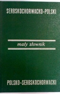 Mały słownik polsko-serbskochorwacki serbskochorwacko-polski