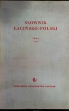 Słownik łacińsko-polski Tom I A-C /32748/