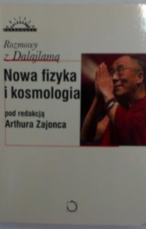 Nowa fizyka i kosmologia Rozmowy z Dalajlamą