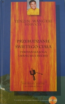 Przebudzanie świętego ciała Tybetańska joga oddechu i ruchu