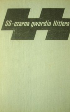 SS - czarna gwardia Hitlera 
