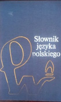 Słownik języka polskiego  Tom I-III