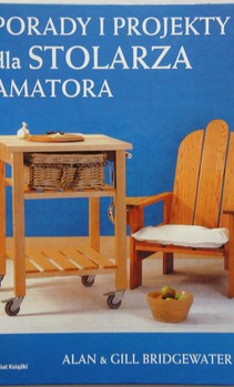 Porady i projekty dla stolarza Amatora