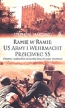 Ramię w ramię: US Army i Wehrmacht przeciwko SS