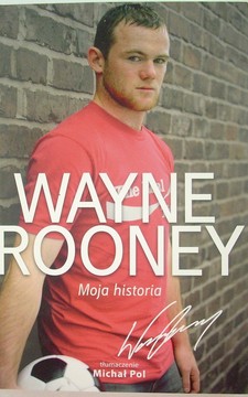 Wayne Rooney Moja historia
