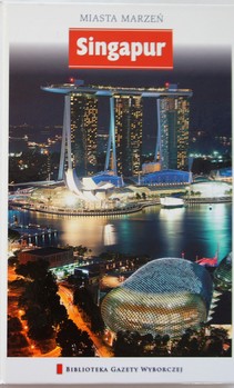 Miasta marzeń 16 Singapur