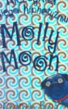Niezwykła księga hipnotyzmu Molly Moon /30032/