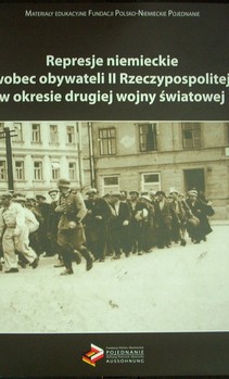 Represje niemieckie wobez obywateli II Rzeczypospolitej w okresie drugiej wojny światowej