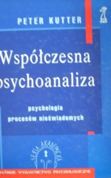 Współczesna psychoanaliza Psychologia procesów nieświadomych /112986/