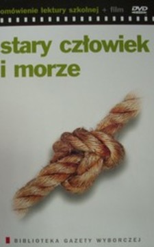 Stary człowiek i morze Omówienie lektury + film DVD /32789/