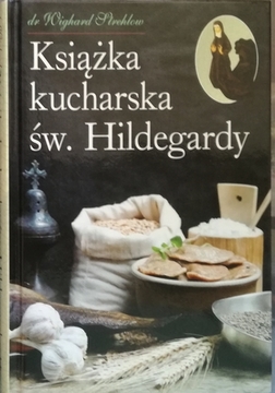 Książka kucharska św. Hildegardy /10037/