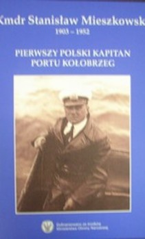Pierwszy Polski kapitan portu Kołobrzeg