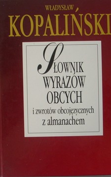 Słownik wyrazów obcych i zwrotów obcojęzycznych z almanachem /32765/