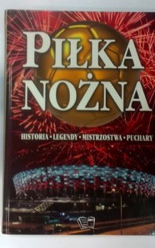 Piłka nożna Historia Legendy Mistrzostwa Puchary /20034/