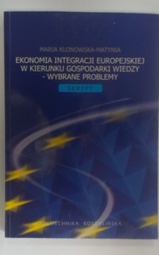 Ekonomia integracji europejskiej w kierunku gospodarki wiedzy- wybrane problemy