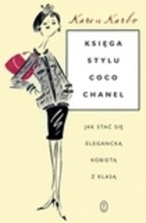 Księga stylu Coco Chanel Jak stać się elegancką kobietą z klasą