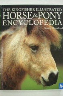 The Kingrfisher illustrated Horse Pony encyclopedia
