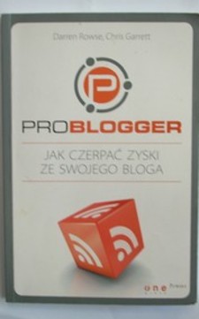 Problogger Jak czerpać zyski ze swojego bloga