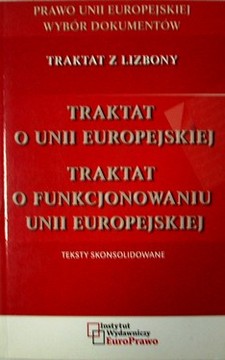 Traktat o Unii Europejskiej; Traktat o funkcjonowaniu Unii Europejskiej