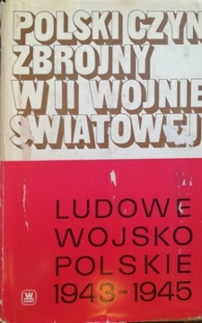 Polski czyn zbrojny w II Wojnie Światowej Tom 3 Ludowe Wojsko Polskie 1939-1945 /33347/