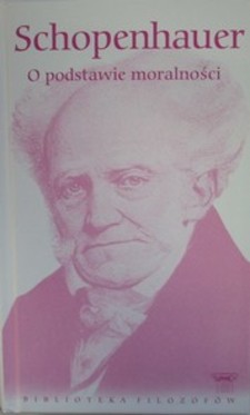Schopenhauer O podstawie moralności /5337/