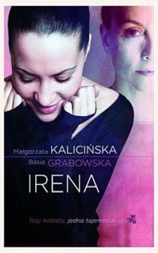 Irena Trzy kobiety jedna tajemnica /9011/