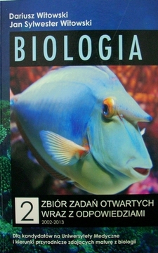 Biologia 2 Zbiór zadań otwartych wraz z odpowiedziami 2002-2013