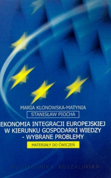 Ekonomia Integracji Europejskiej w kierunku gospodarki wiedzy - wybrane problemy (materiały do ćwiczeń)