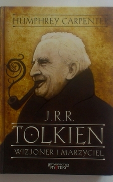 J.R.R. Tolkien wizjoner i marzyciel
