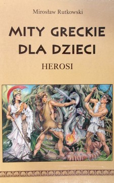 Mity greckie dla dzieci Herosi