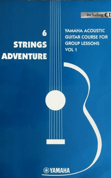 6 Strings adventure Yamaha acoustic guitar course for group lessons vol 1