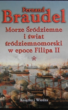Morze Śródziemne i Świat śródziemnomorski w epoce Filipa II Tom 1-2 /541/